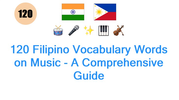 120 Filipino Vocabulary Words on Music - A Comprehensive Guide